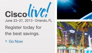 Cisco Live. June 23-27, 2013, Orlando, Florida. Register today for the best savings. Go now. 